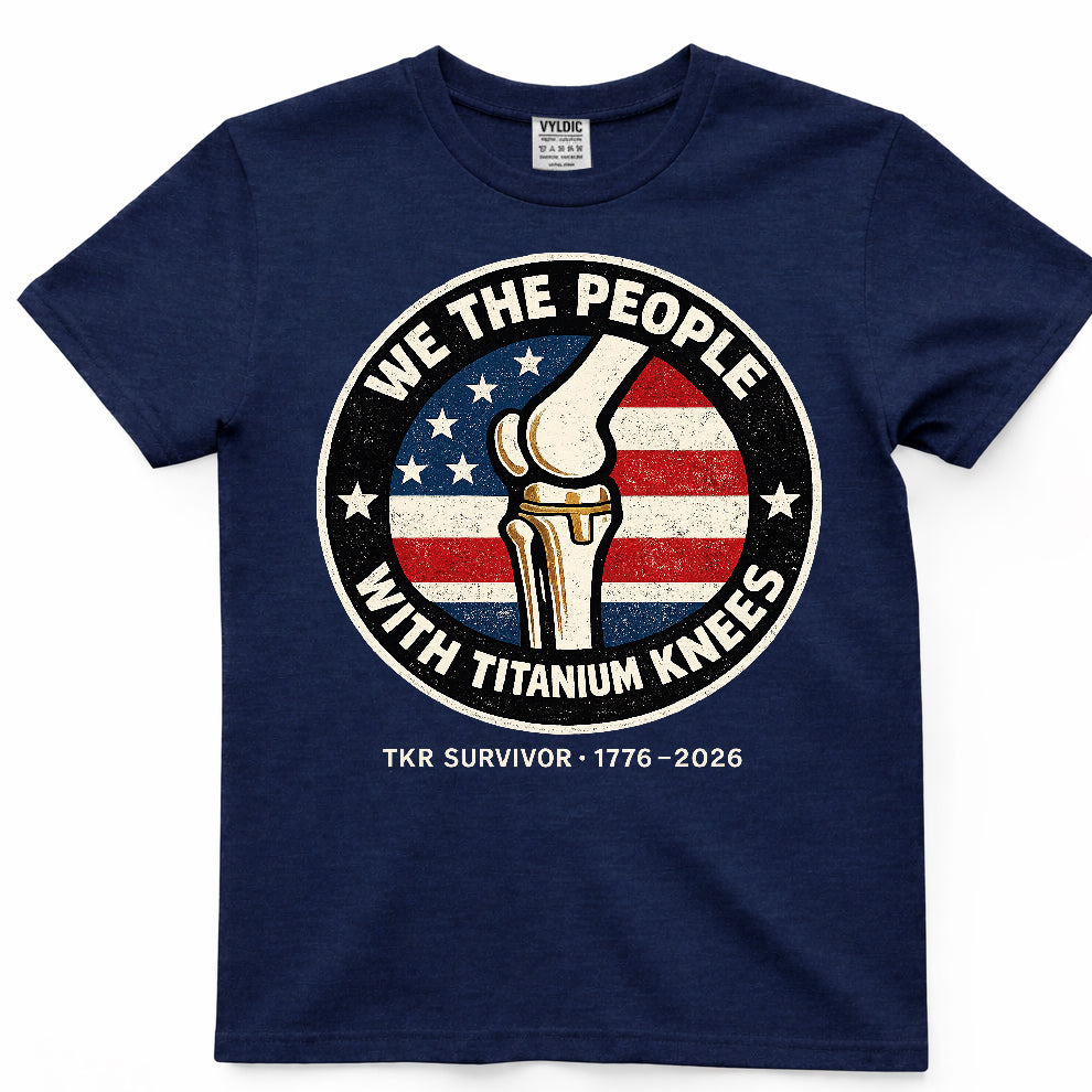 We The People With Titanium Knees Shirt