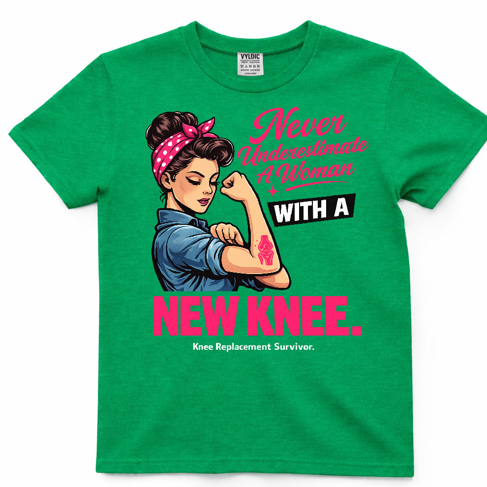 Never Underestimate A Woman With A New Knee Shirt