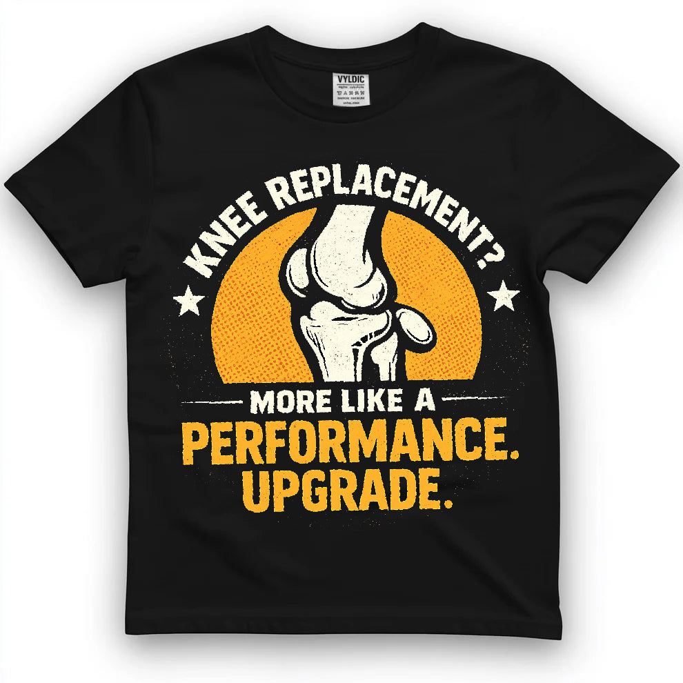 Knee Replacement Performance Upgrade Shirt