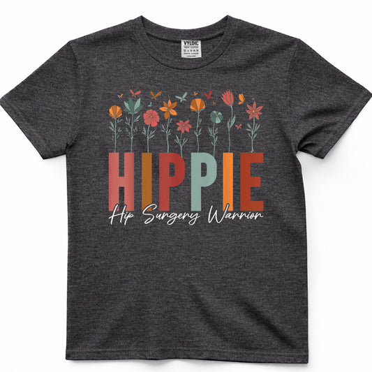 Hippie Hip Surgery Warrior Hip Joint Replacement and T-Shirt