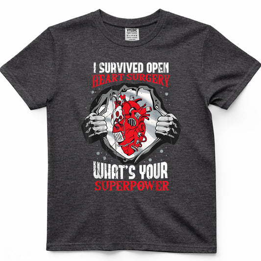 I Survived Open Heart Surgery What's Your Superpower T-Shirt