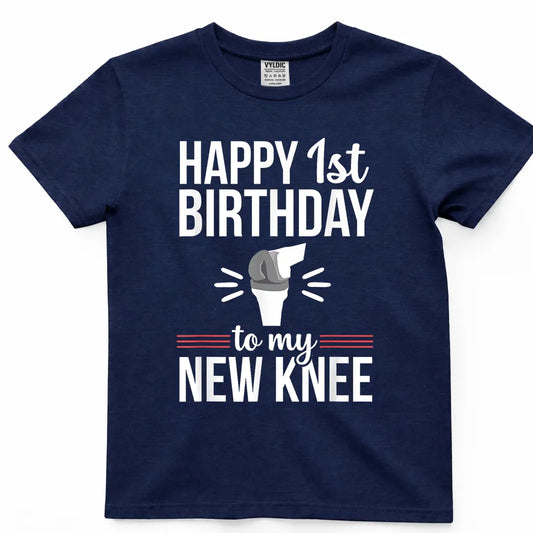 1st Birthday Funny Knee Replacement Surgery Recovery T-Shirt