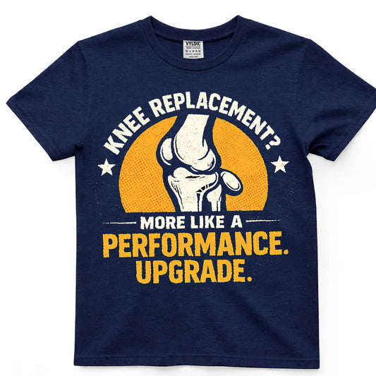 Knee Replacement Performance Upgrade Shirt