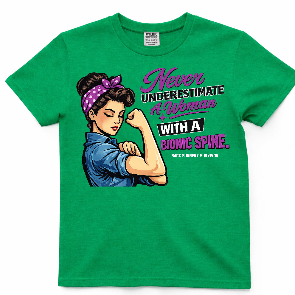 Never Underestimate A Woman With A Bionic Spine Shirt