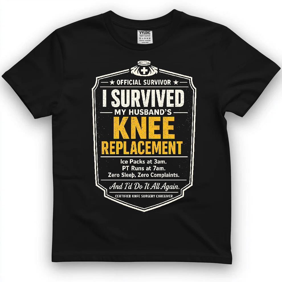 I Survived My Husbands Knee Replacement Shirt