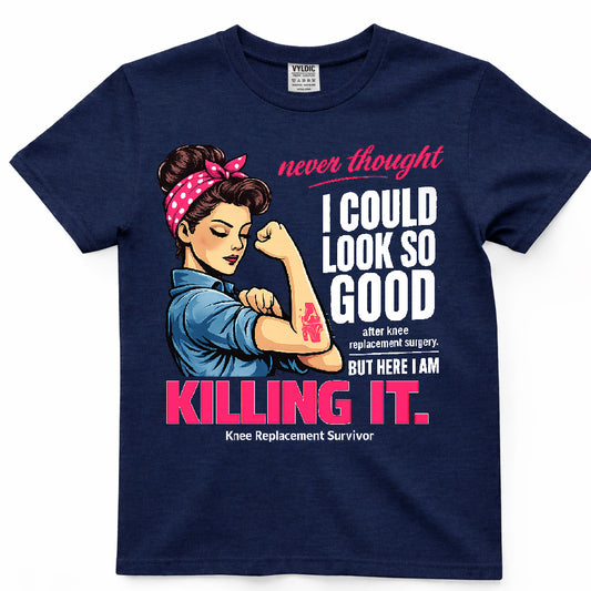 Killing It After Knee Replacement Shirt