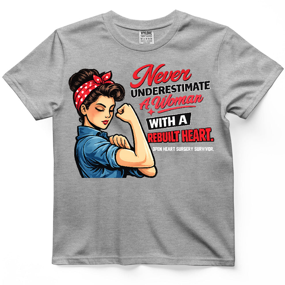 Never Underestimate A Woman With A Rebuilt Heart Shirt