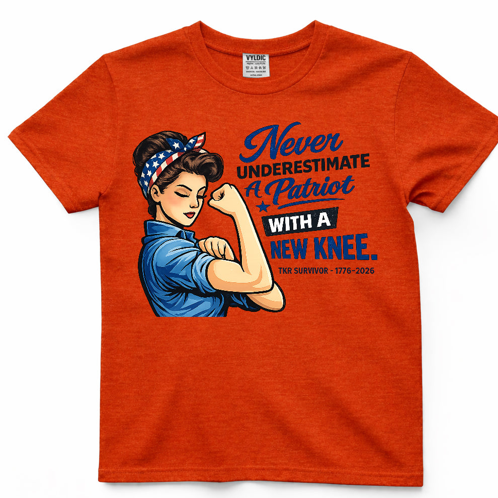 Never Underestimate A Patriot With A New Knee Shirt