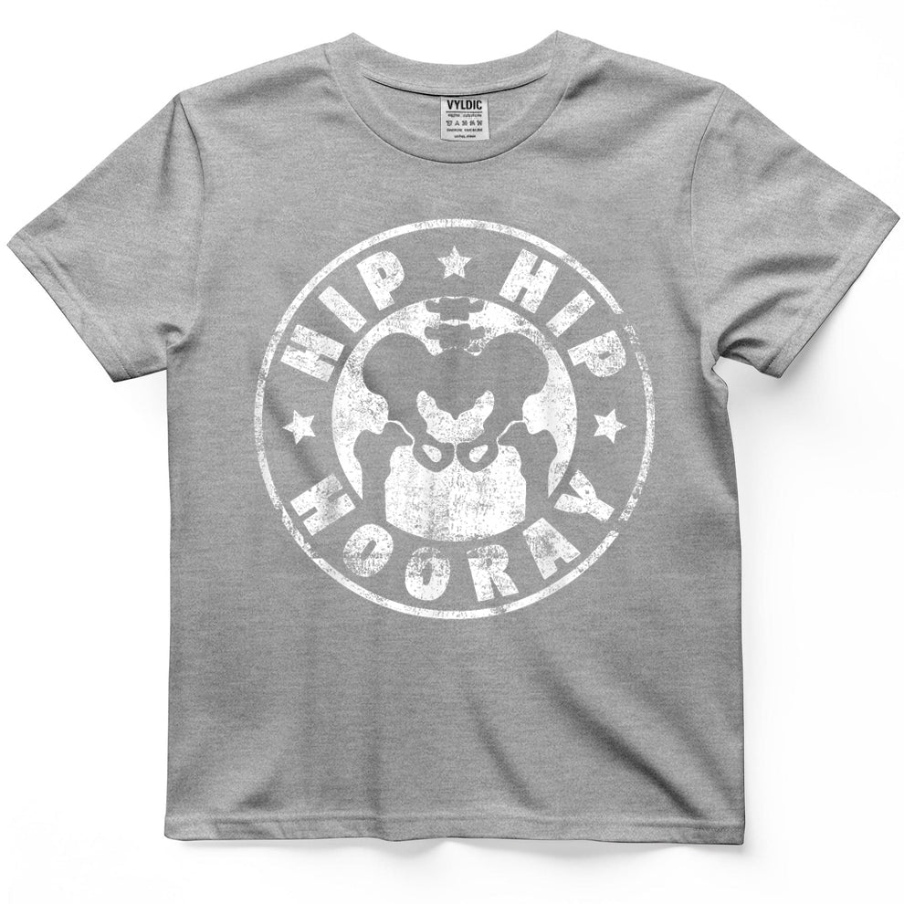 Hip Huray - Hip Surgery T-Shirt T-Shirt
