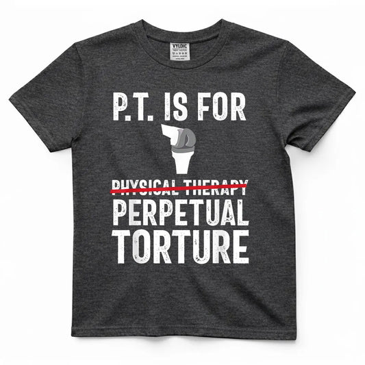 Physical Therapy Knee Replacement Surgery Recovery T-Shirt