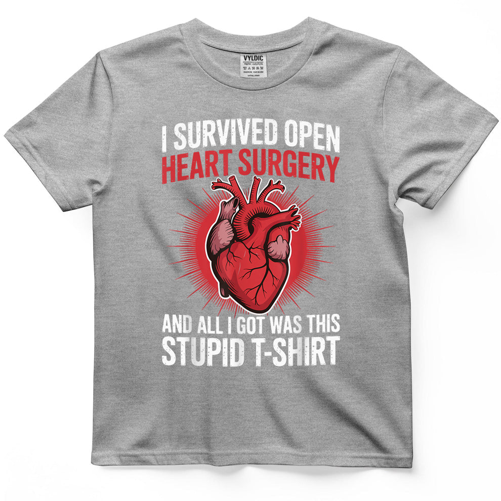 I Survived Open Heart Surgery And All I Got Was This Stupid T-Shirt