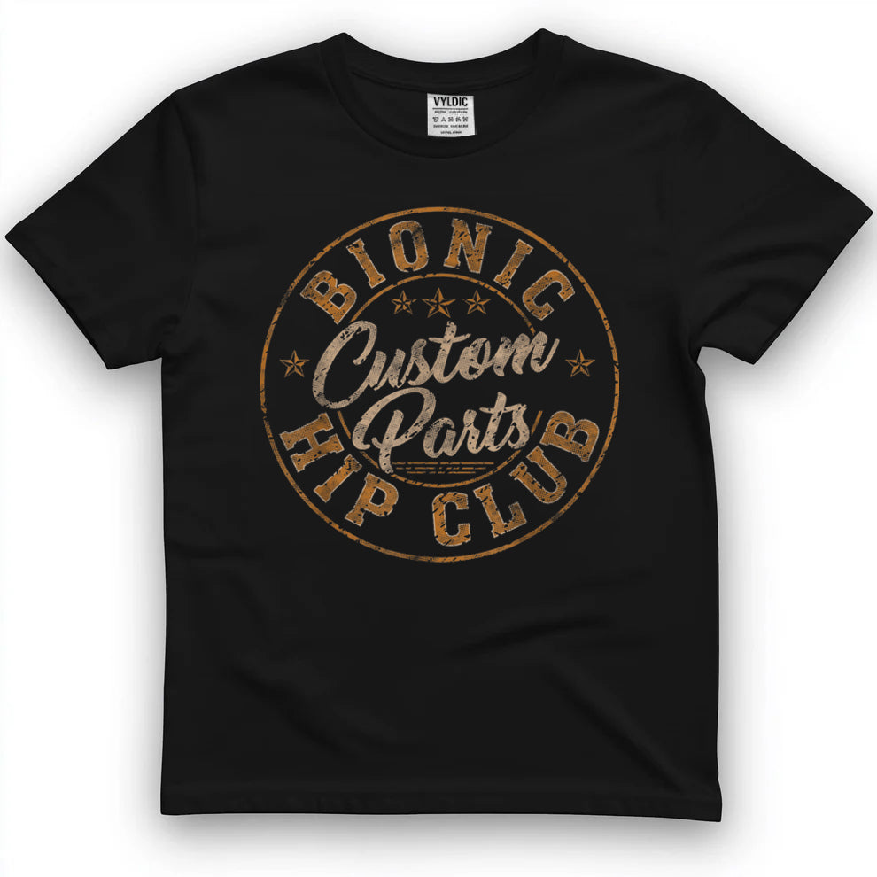 Bionic Hip Club Custom Parts Funny Hip Replacement T-Shirt