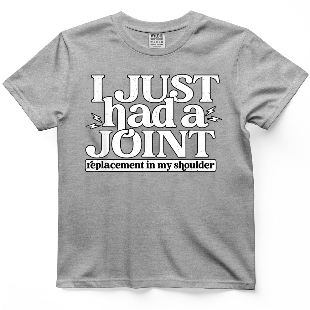 Shoulder Joint Replacement Just Had Surgery Recovery T-Shirt