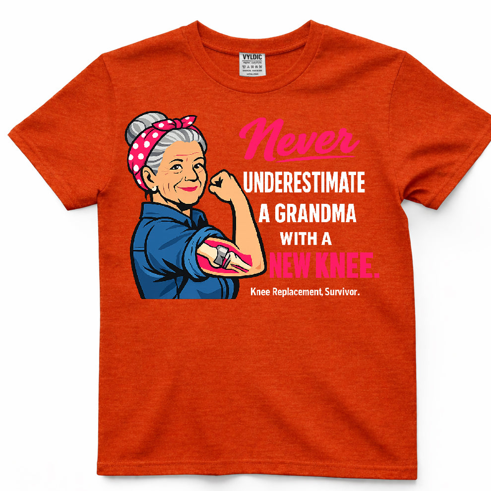 Never Underestimate A Grandma With A New Knee Shirt