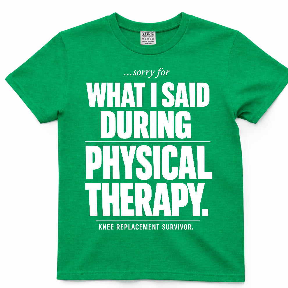 Sorry For What I Said Shirt