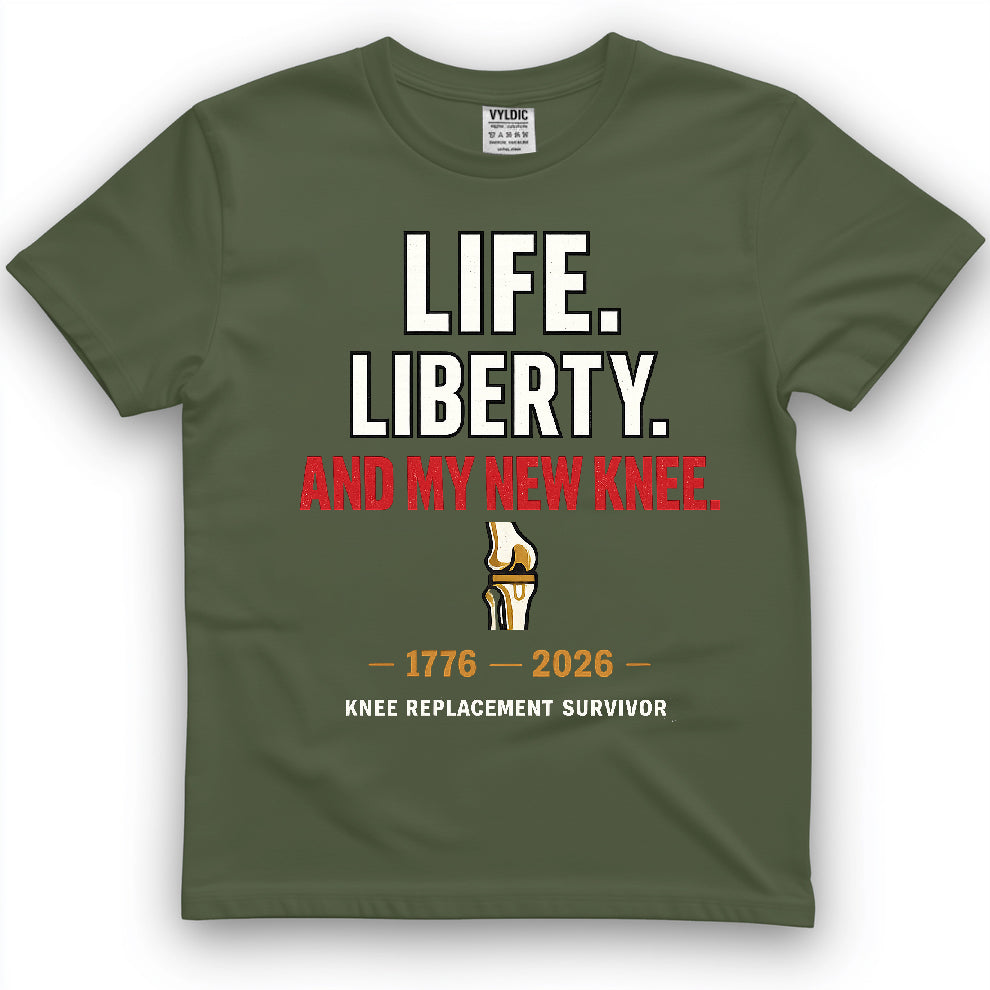 Life Liberty And My New Knee Shirt