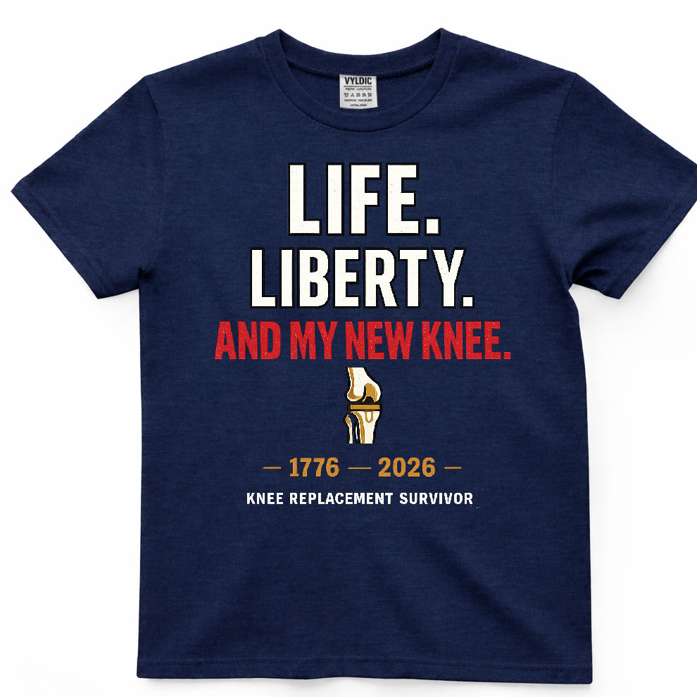 Life Liberty And My New Knee Shirt