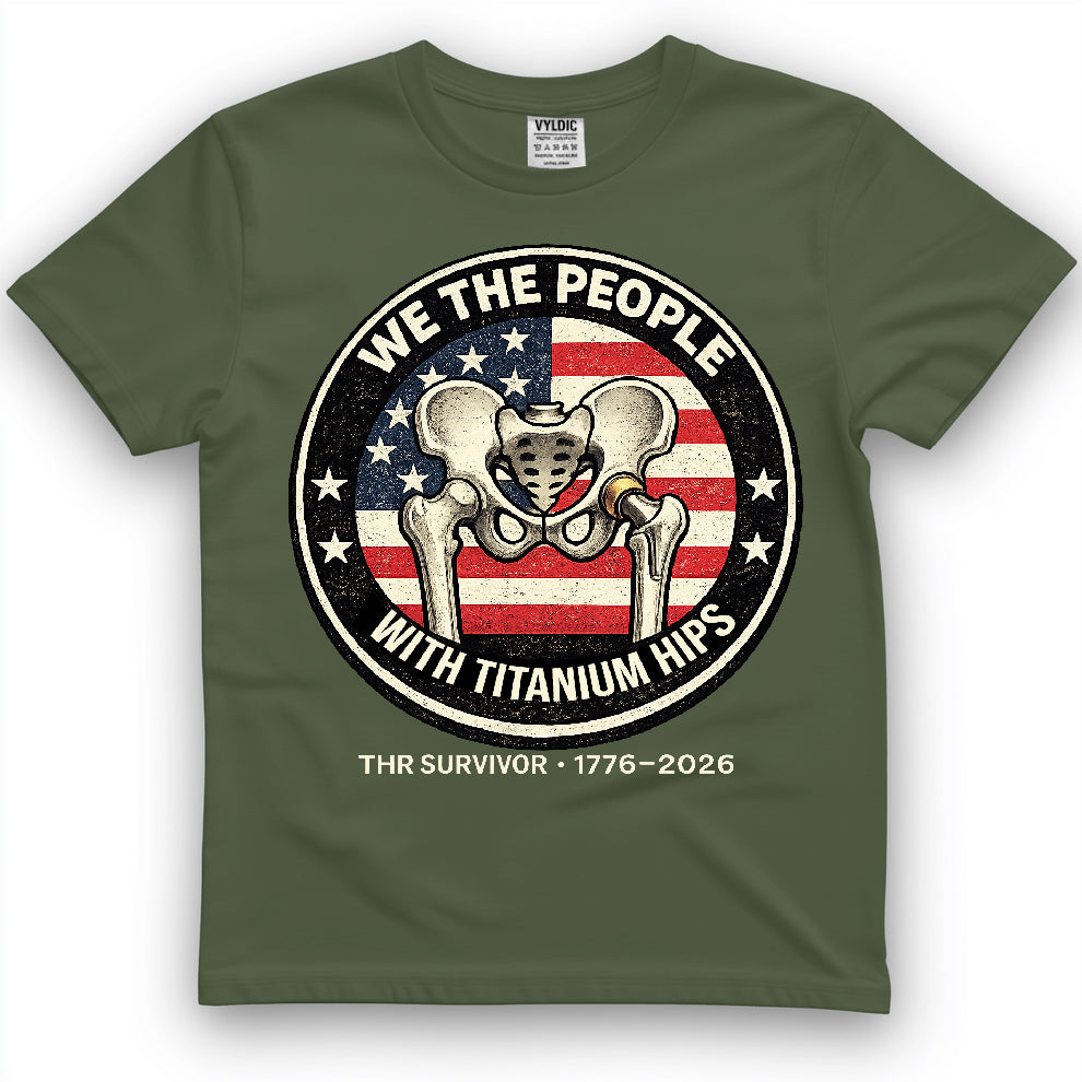 We The People With Titanium Hips Shirt