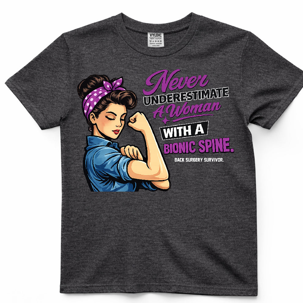 Never Underestimate A Woman With A Bionic Spine Shirt