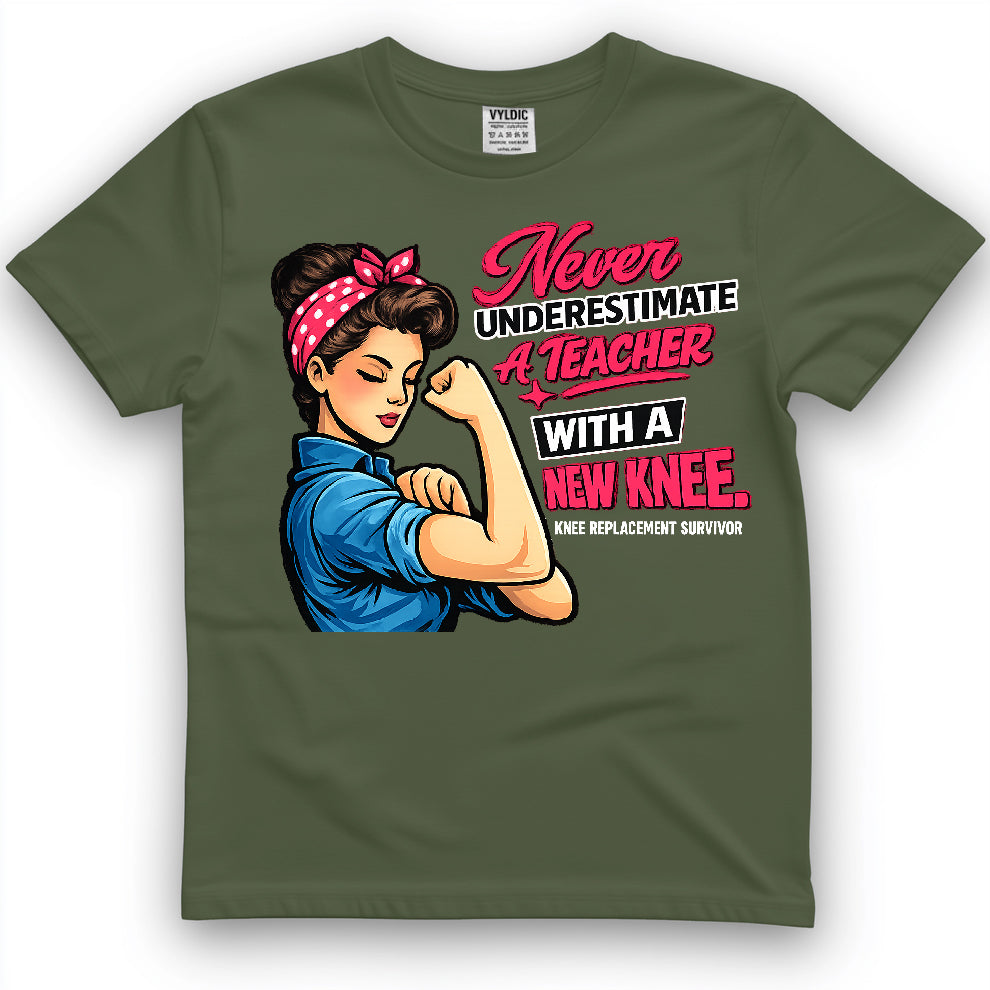 Never Underestimate A Teacher With A New Knee Shirt