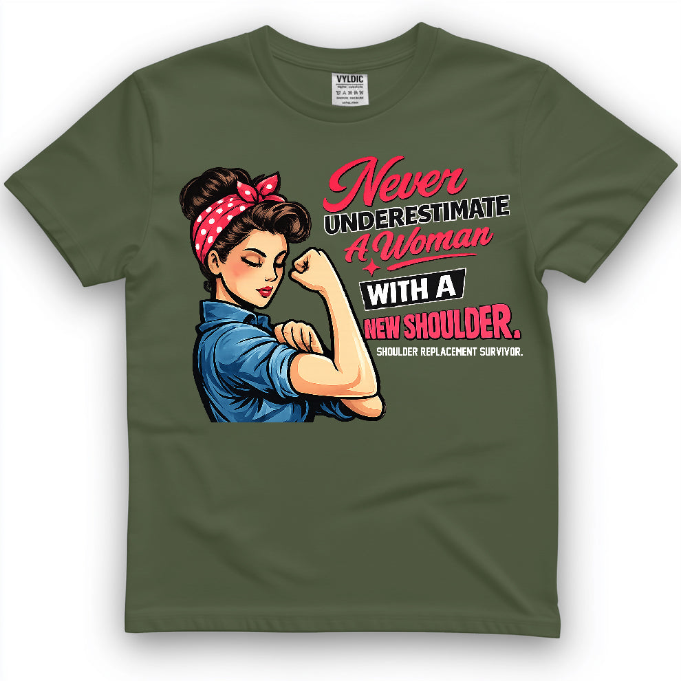Never Underestimate A Woman With A New Shoulder Shirt