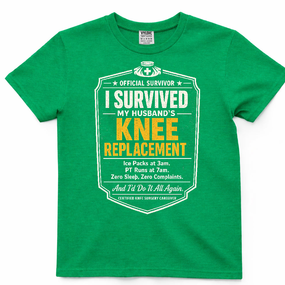 I Survived My Husbands Knee Replacement Shirt