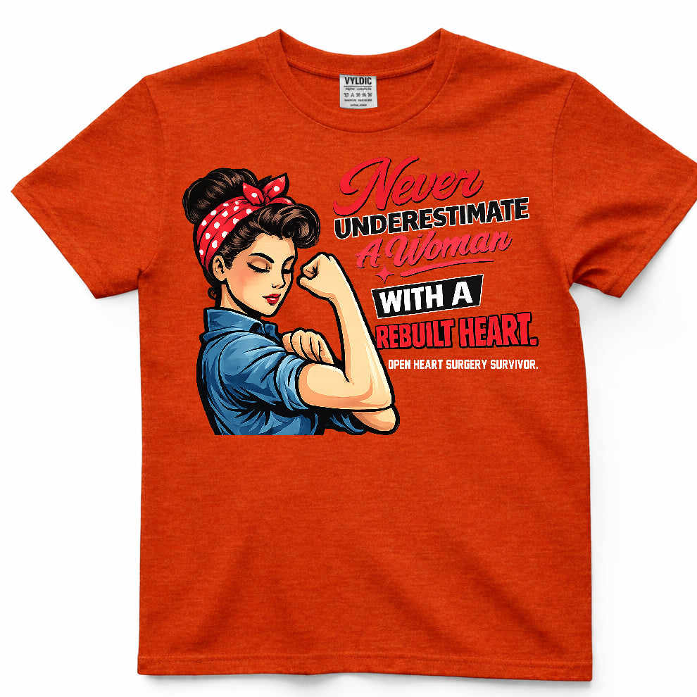 Never Underestimate A Woman With A Rebuilt Heart Shirt