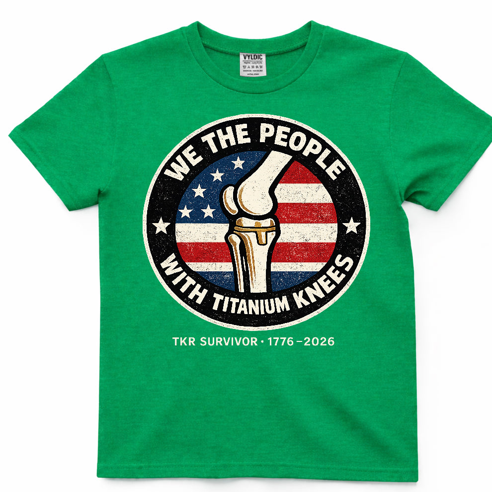 We The People With Titanium Knees Shirt