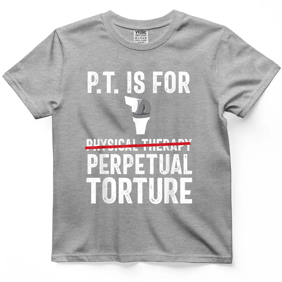 Physical Therapy Knee Replacement Surgery Recovery T-Shirt