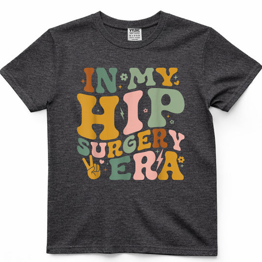 In My Hip Surgery Era Funny Broken Hip Surgery Recovery T-Shirt