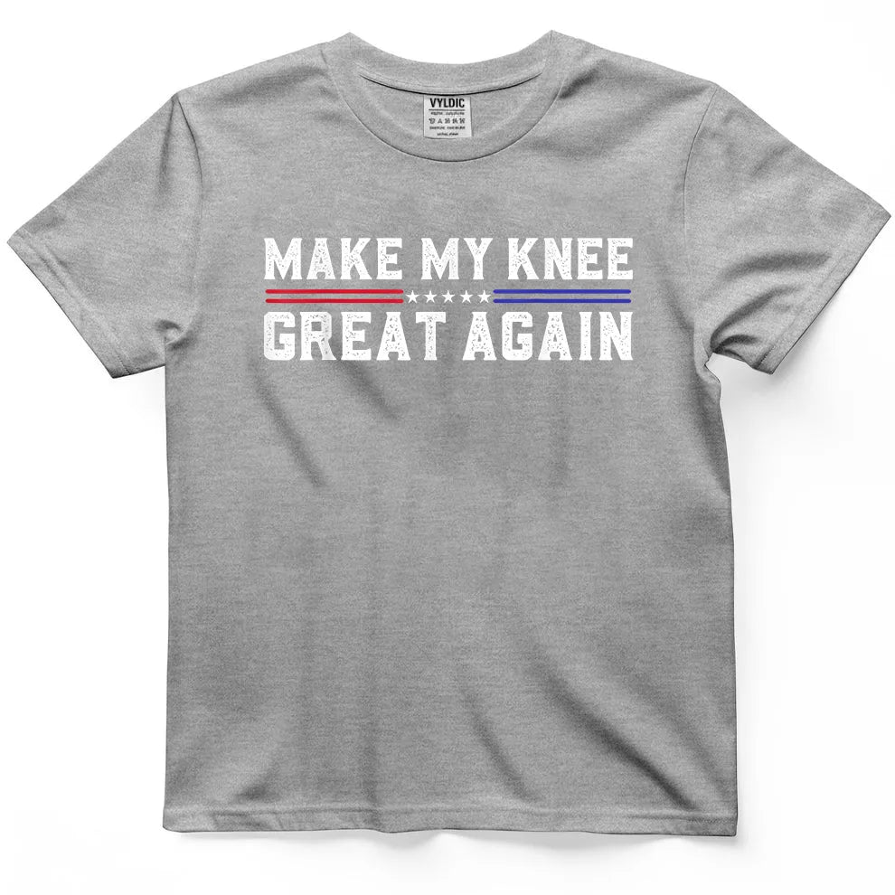 Make My Knee Great Again T-Shirt