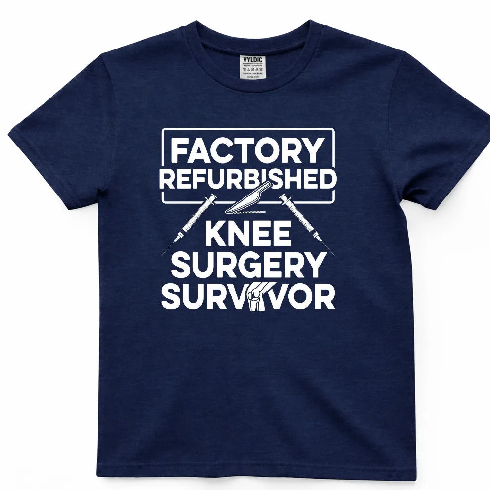 Factory Refurbished Knee Surgery Shirt