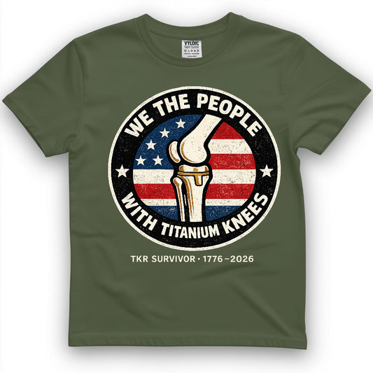 We The People With Titanium Knees Shirt
