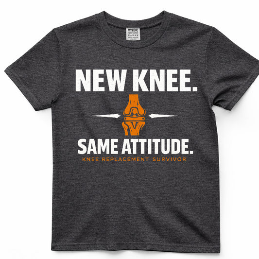 New Knee. Same Attitude. Shirt