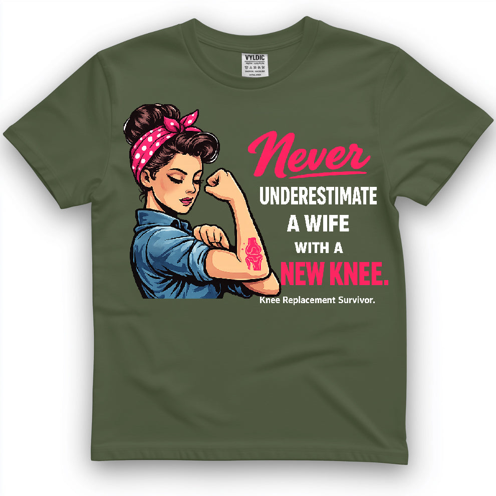 Never Underestimate A Wife With A New Knee Shirt