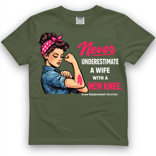 Never Underestimate A Wife With A New Knee Shirt