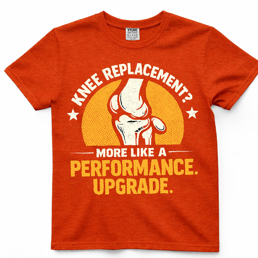 Knee Replacement Performance Upgrade Shirt