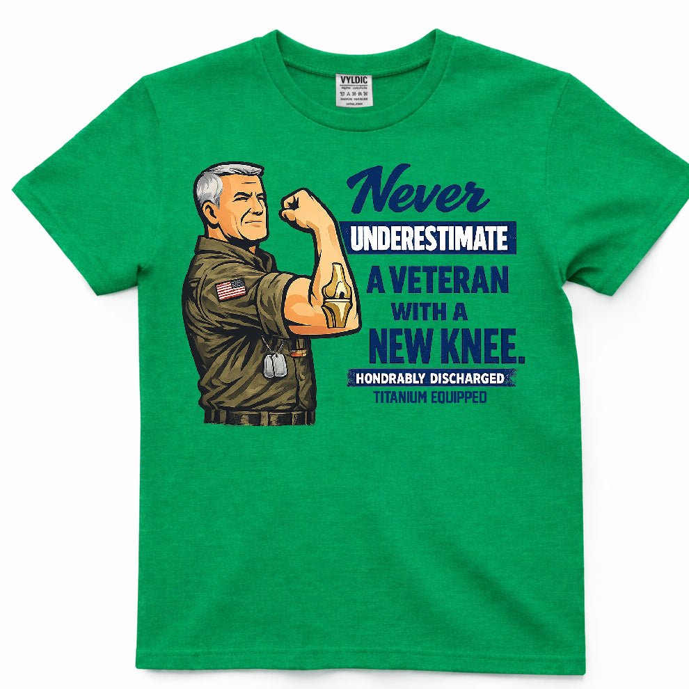 Never Underestimate A Veteran With A New Knee Shirt