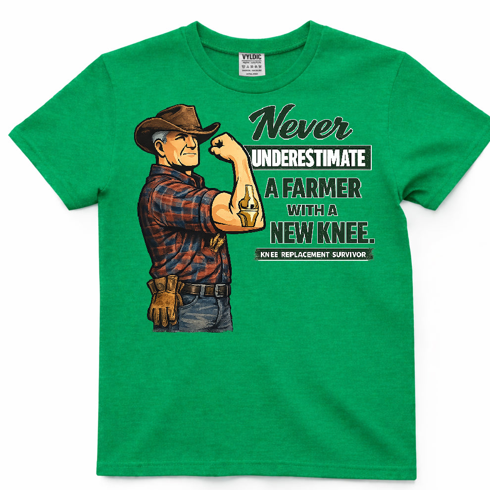 Never Underestimate A Farmer With A New Knee Shirt