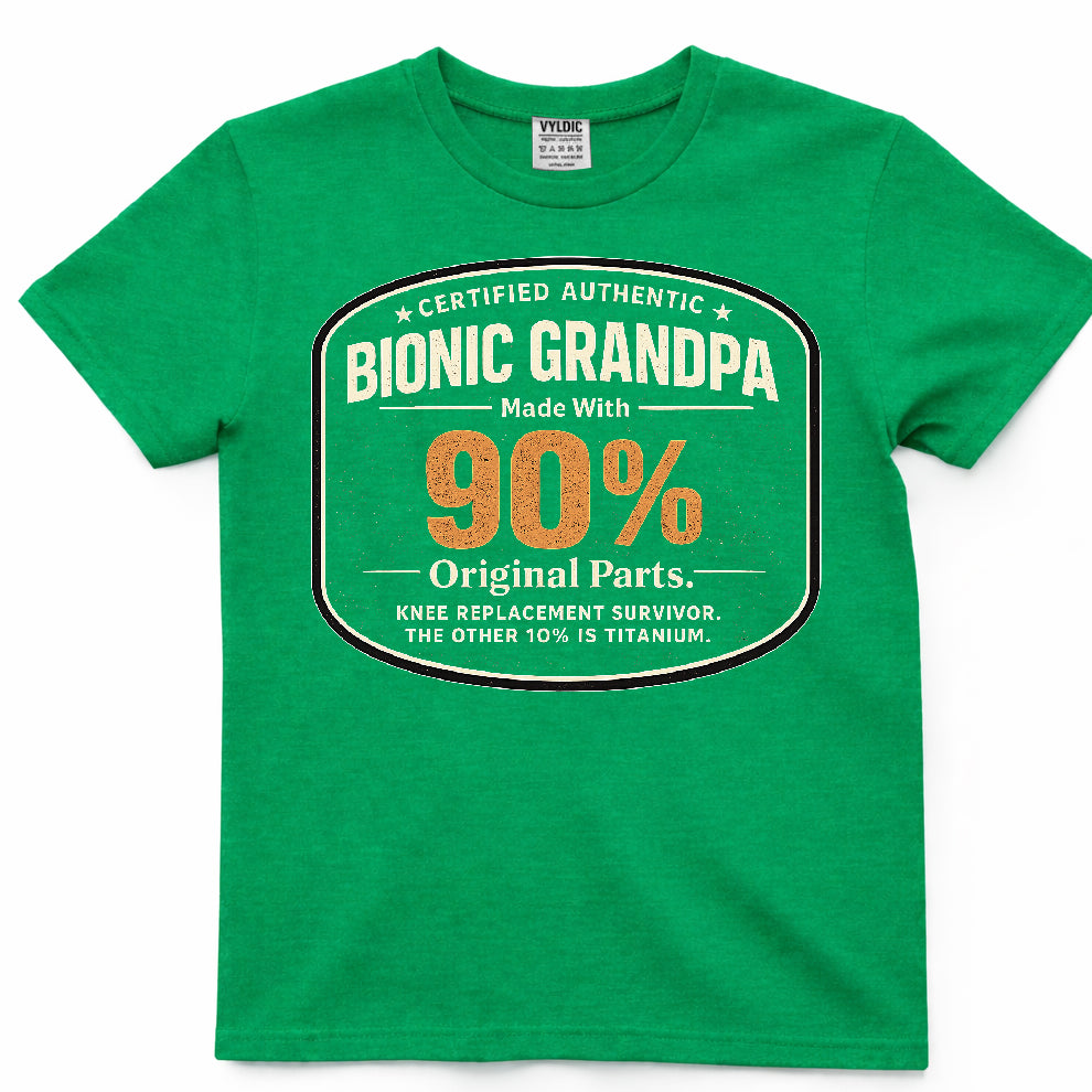 Bionic Grandpa 90% Shirt