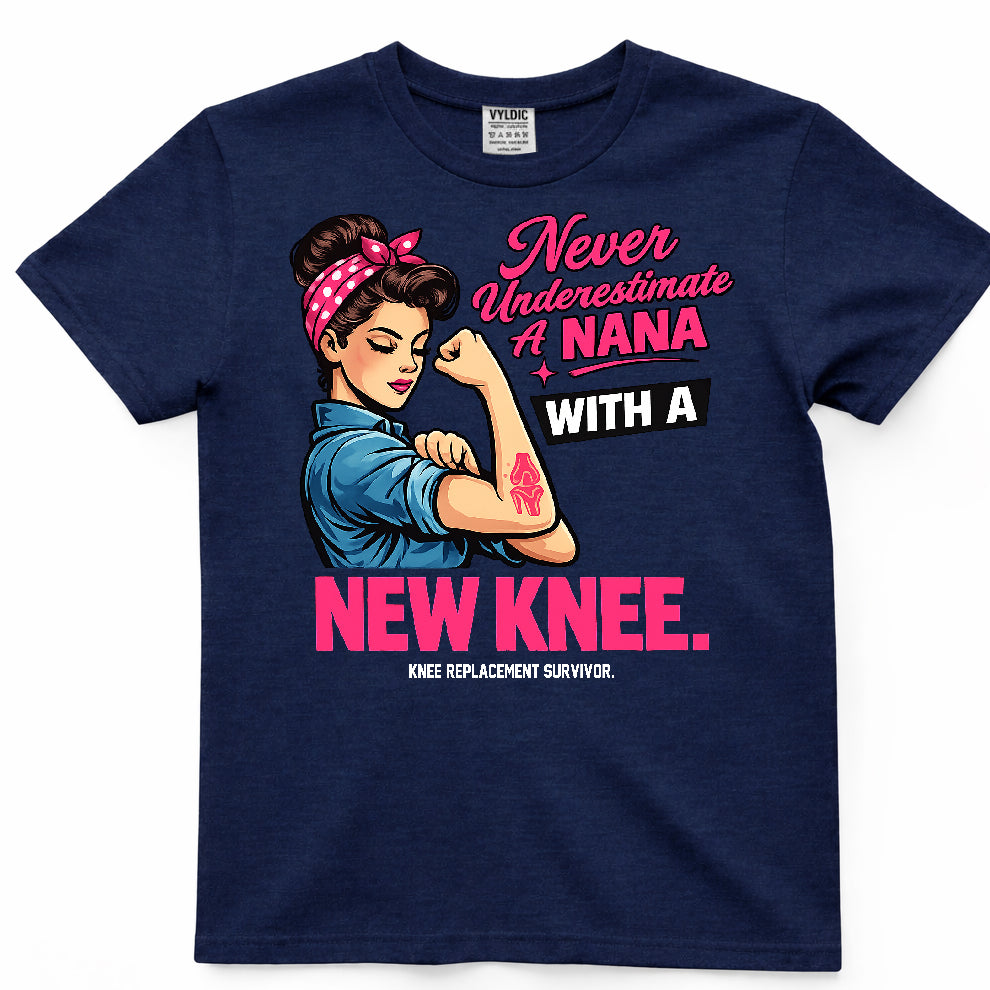 Never Underestimate A Nana With A New Knee Shirt