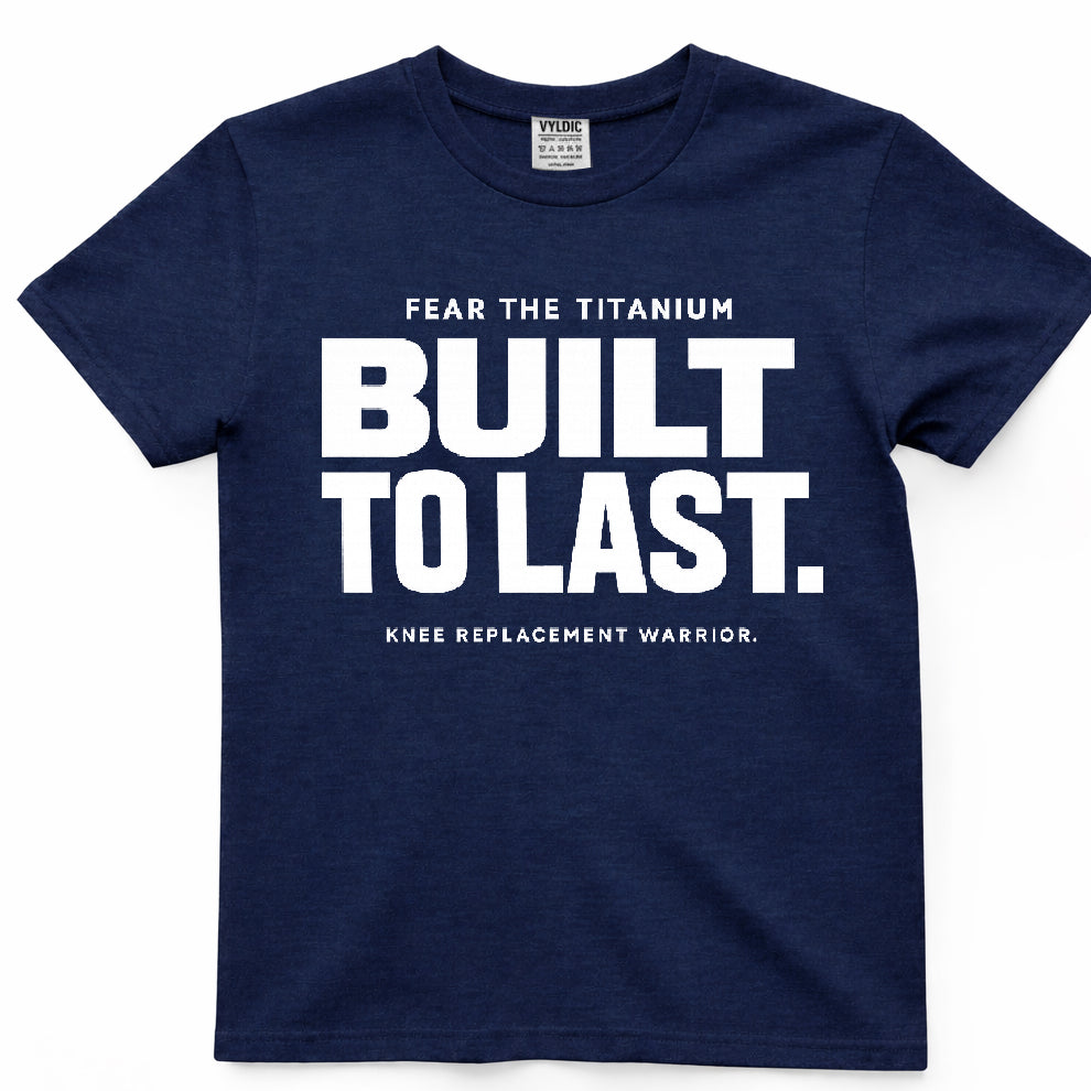 Built To Last Shirt