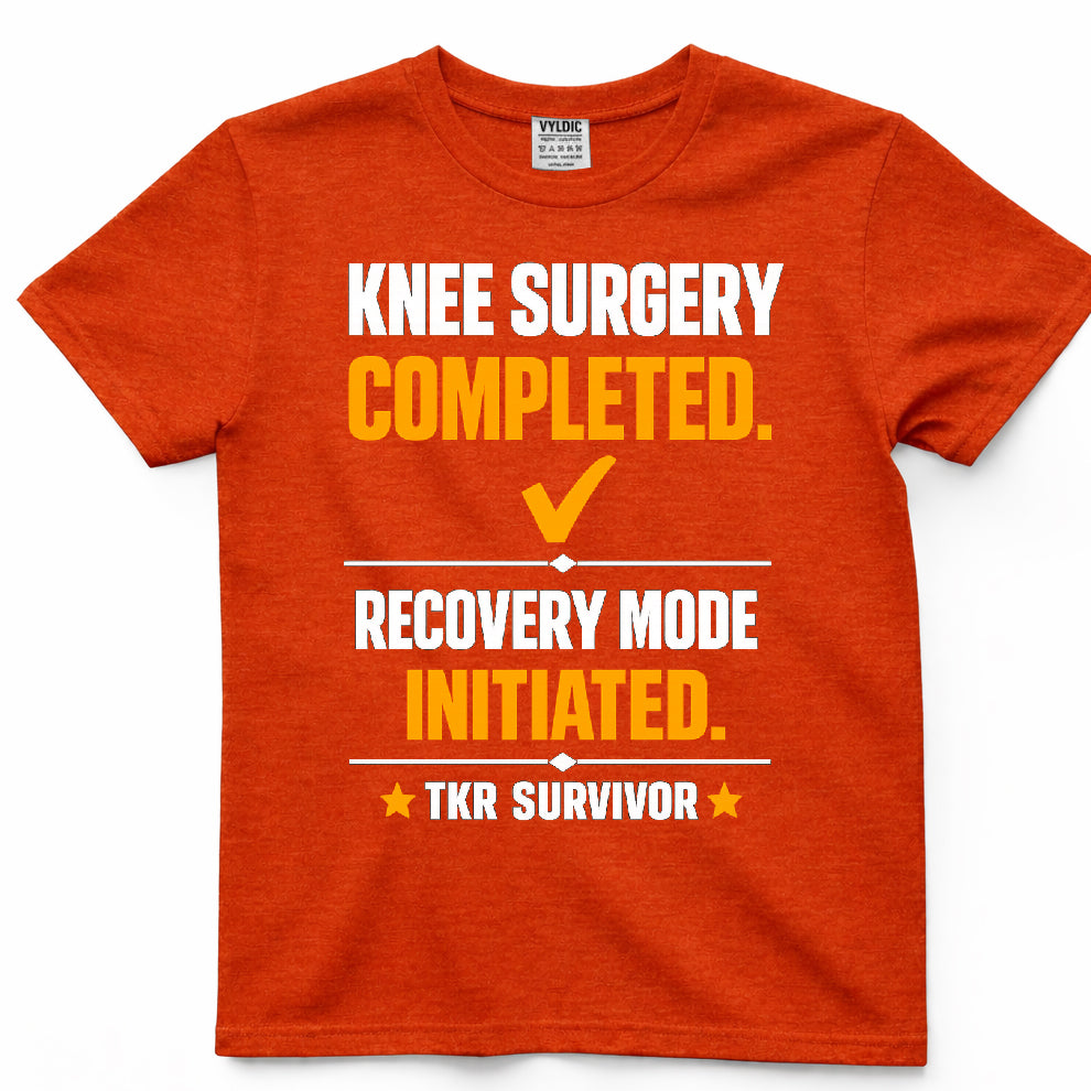 Knee Surgery Completed Recovery Mode Shirt