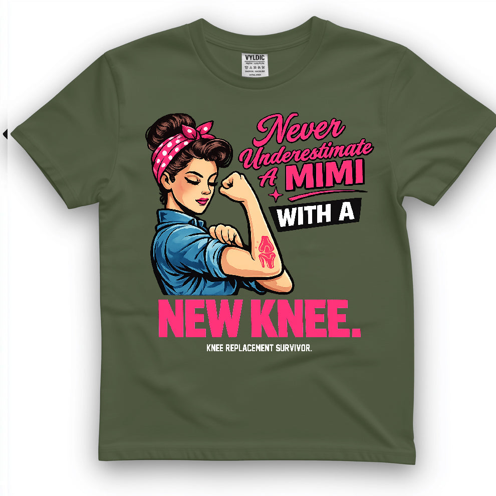 Never Underestimate A Mimi With A New Knee Shirt