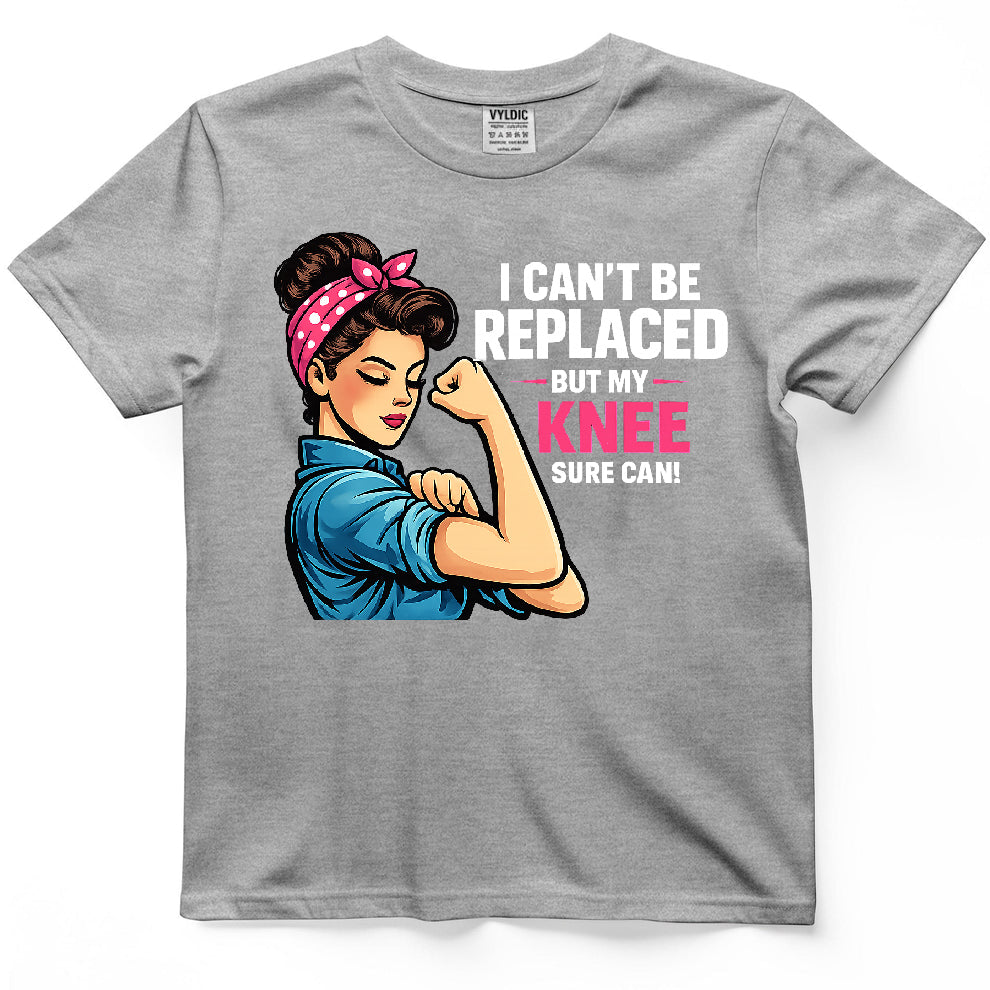 I Can't Be Replaced But My Knee Sure Can Shirt — Rosie Edition