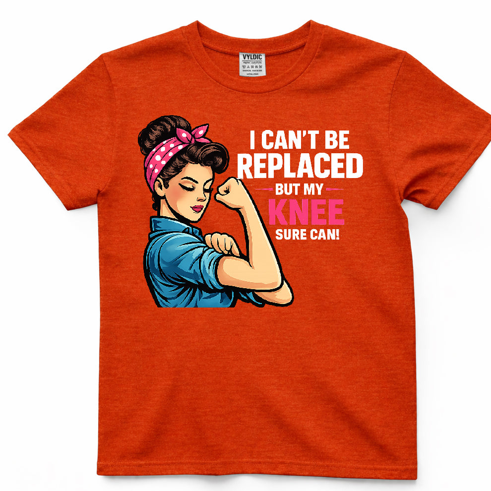 I Can't Be Replaced But My Knee Sure Can Shirt — Rosie Edition