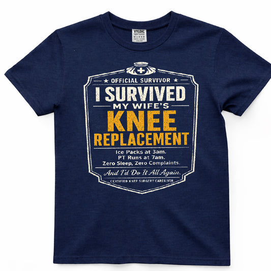 I Survived My Wife's Knee Replacement Shirt