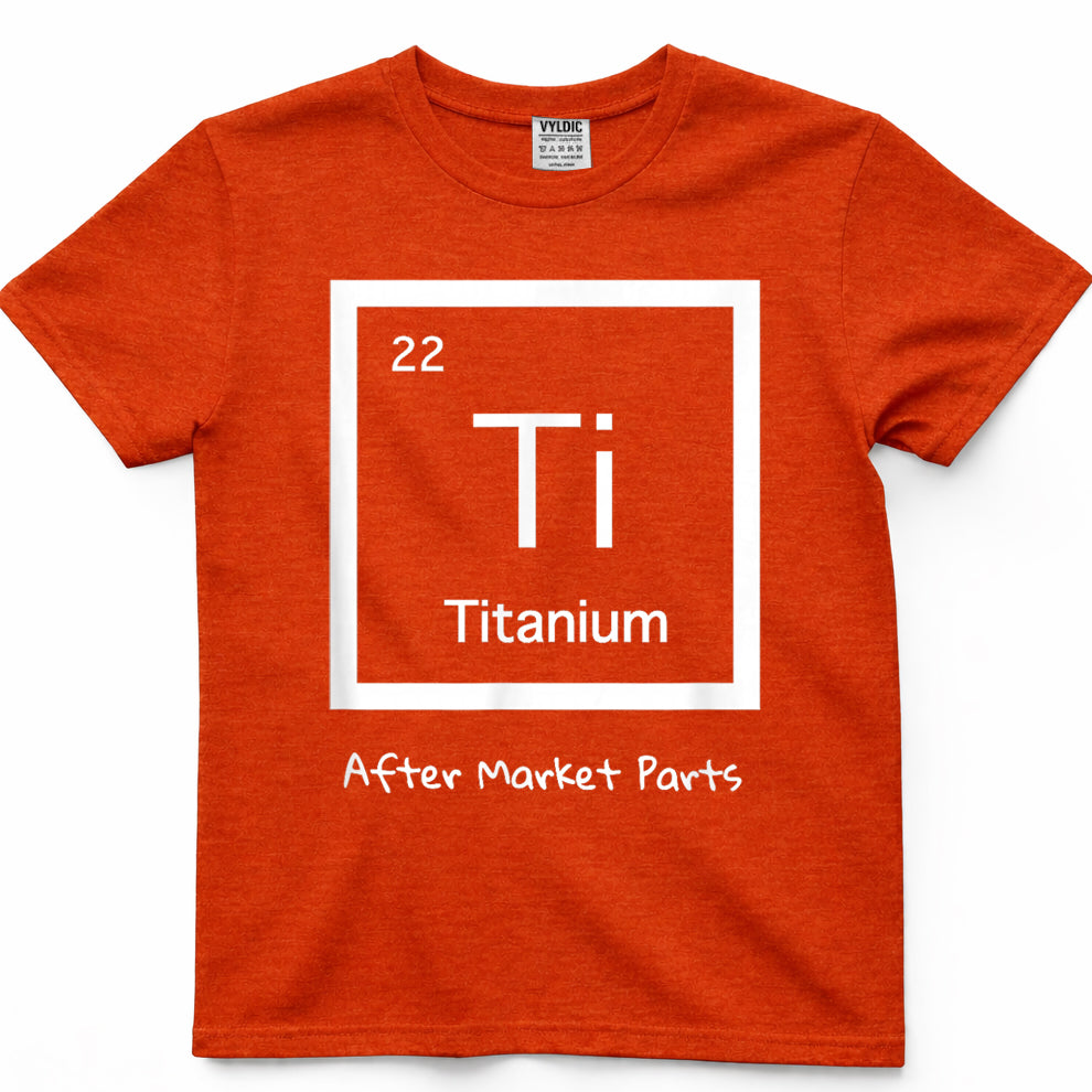 Hip Replacement T-Shirt - Titanium Ti After Market Parts T-Shirt