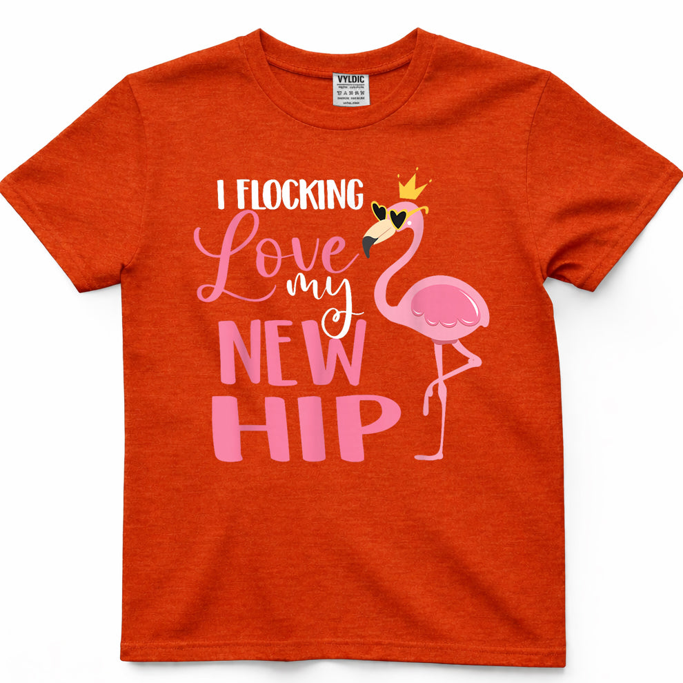 I Flocking Love My New Hip Replacement Surgery Recovery T-Shirt