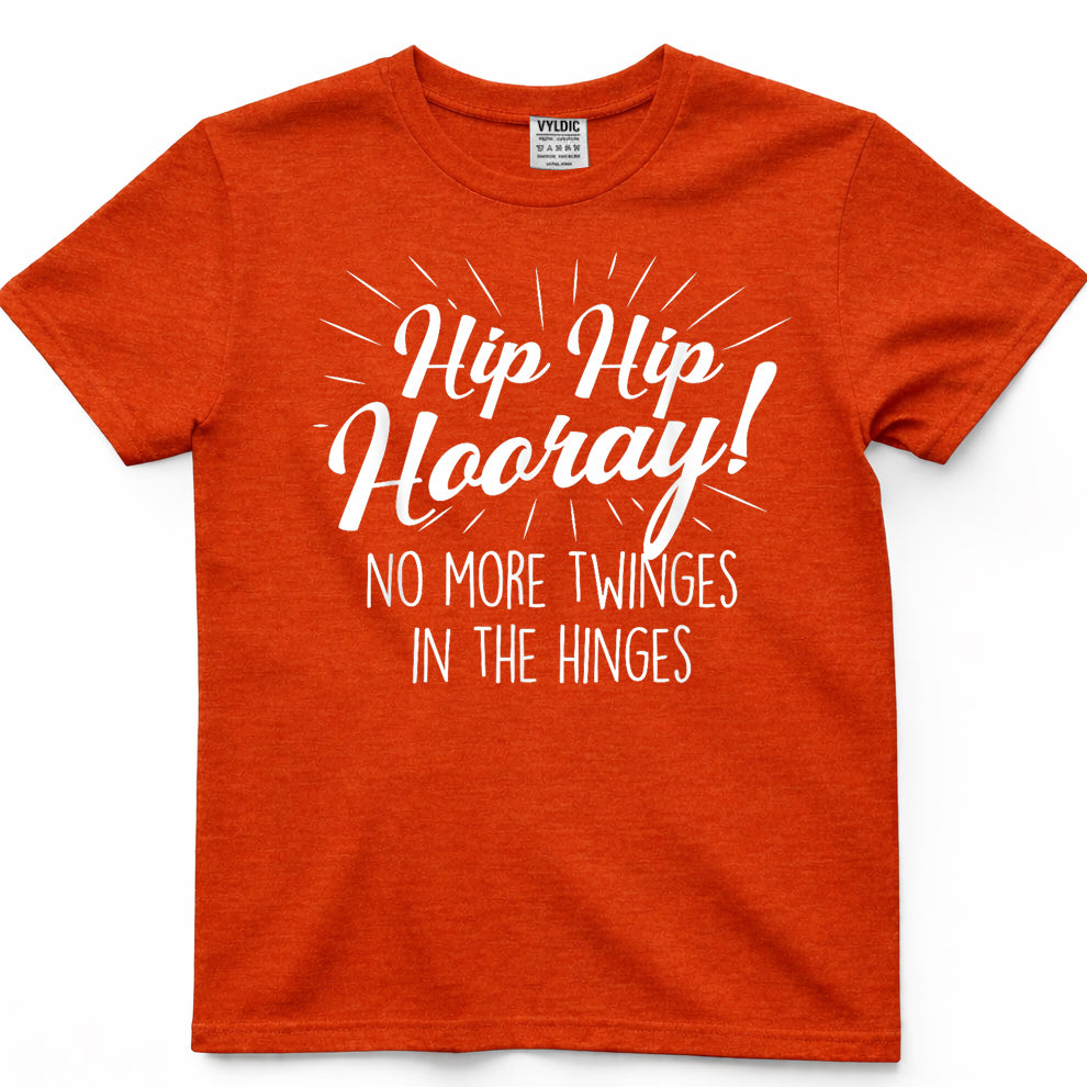 Hip Hip Hooray - Get Well Hip Replacement Surgery Recovery Shirt